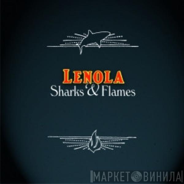 Lenola - Sharks & Flames