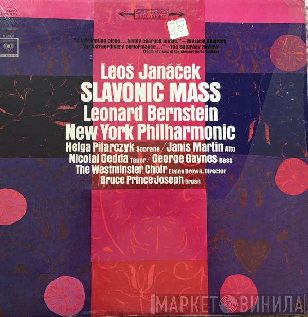 , Leoš Janáček , Leonard Bernstein , The New York Philharmonic Orchestra  Westminster Symphonic Choir  - Slavonic Mass