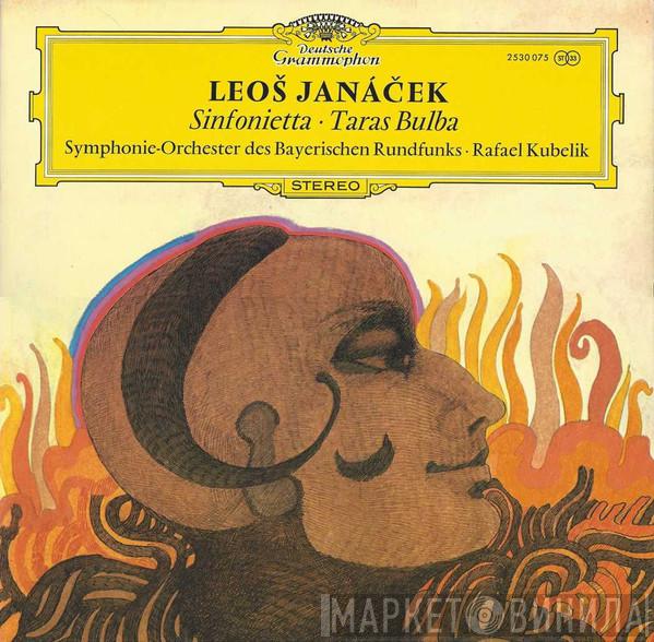 - Leoš Janáček , Symphonie-Orchester Des Bayerischen Rundfunks  Rafael Kubelik  - Sinfonietta • Taras Bulba