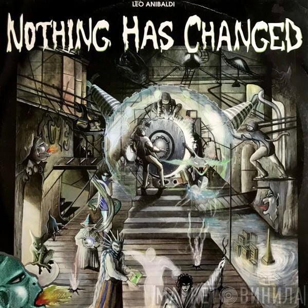 Leo Anibaldi - Nothing Has Changed