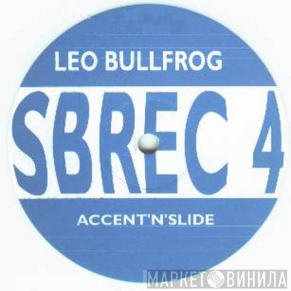Leo Bullfrog - Accent'N'Slide