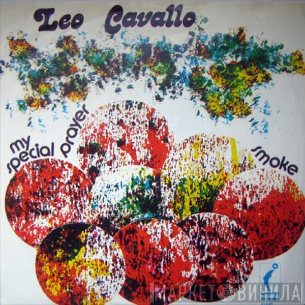 Leo Cavallo  - Smoke / My Special Prayer