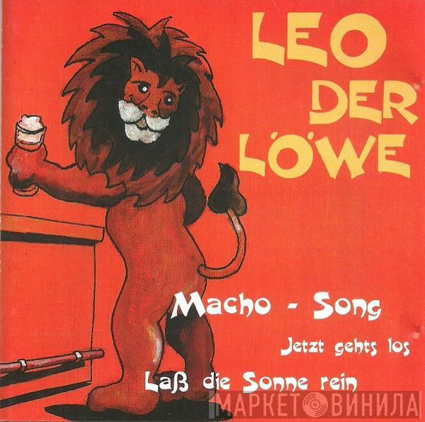 Leo Der Löwe - Macho Song