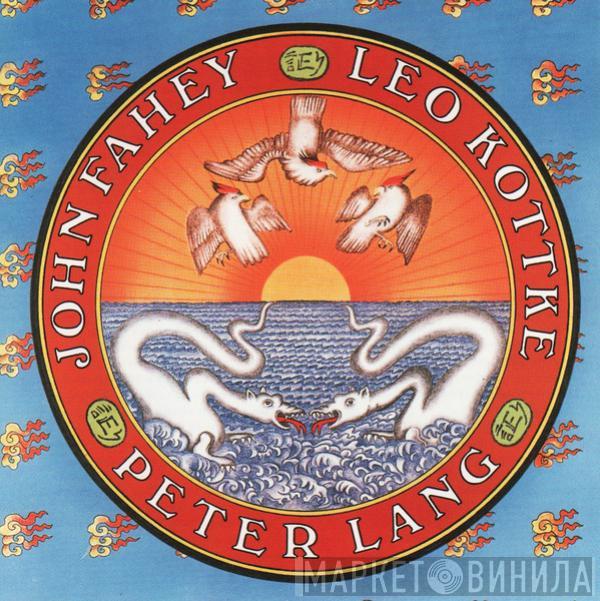 Leo Kottke, Peter Lang, John Fahey - Leo Kottke / Peter Lang / John Fahey