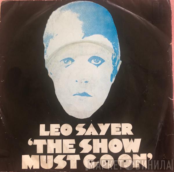 Leo Sayer  - The Show Must Go On / Innocent Bystander