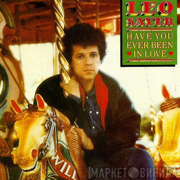  Leo Sayer  - Have You Ever Been In Love