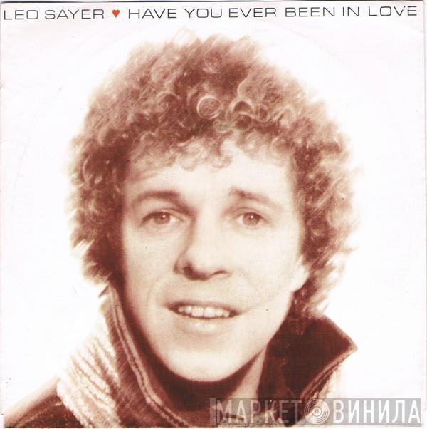 Leo Sayer - Have You Ever Been In Love