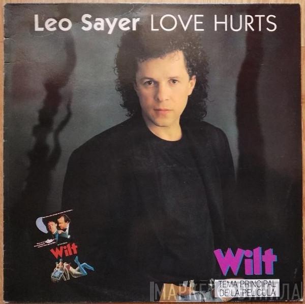 Leo Sayer, L.F.O.  - Love Hurts - Wilt (Tema Principal De La Película)