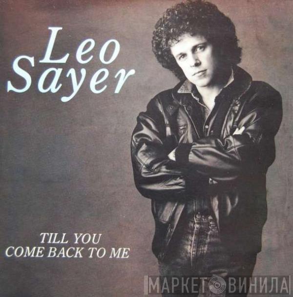 Leo Sayer - Till You Come Back To Me