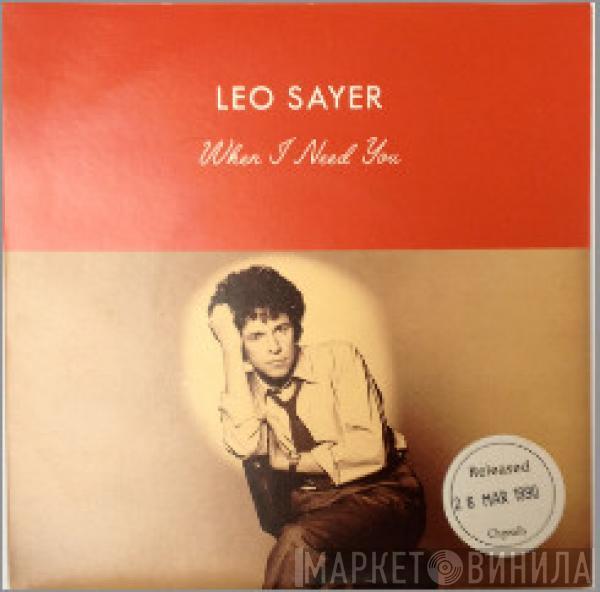 Leo Sayer - When I Need You / You Make Me Feel Like Dancing