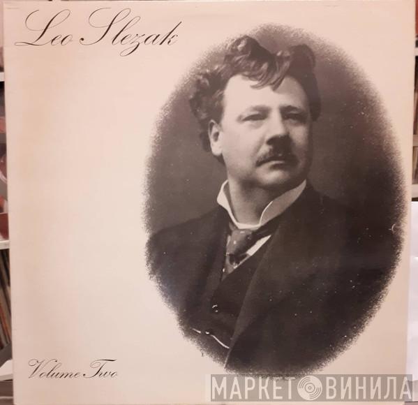 Leo Slezak - Leo Slezak Volume Two