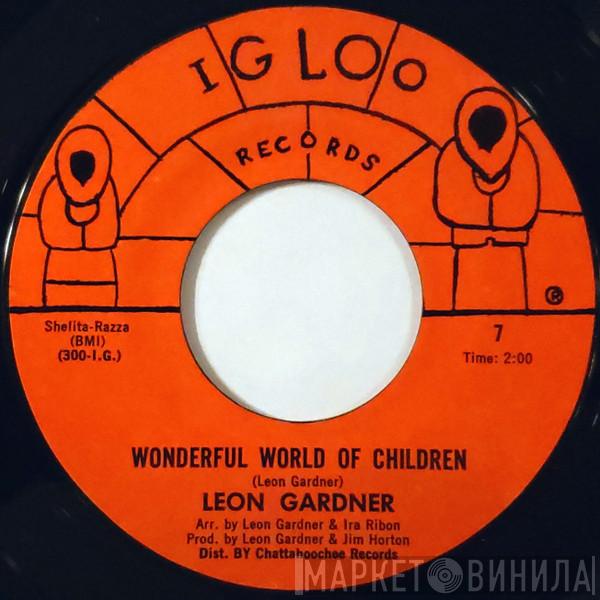 Leon Gardner - Wonderful World Of Children / Who Are You