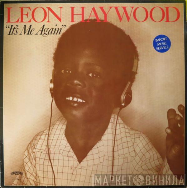  Leon Haywood  - It's Me Again