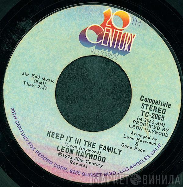 Leon Haywood - Keep It In The Family / Long As There's You (I Got Love)