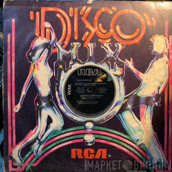  Leon Haywood  - No Lo Empujes, No Lo Fuerces = Don't Push It Don't Force It