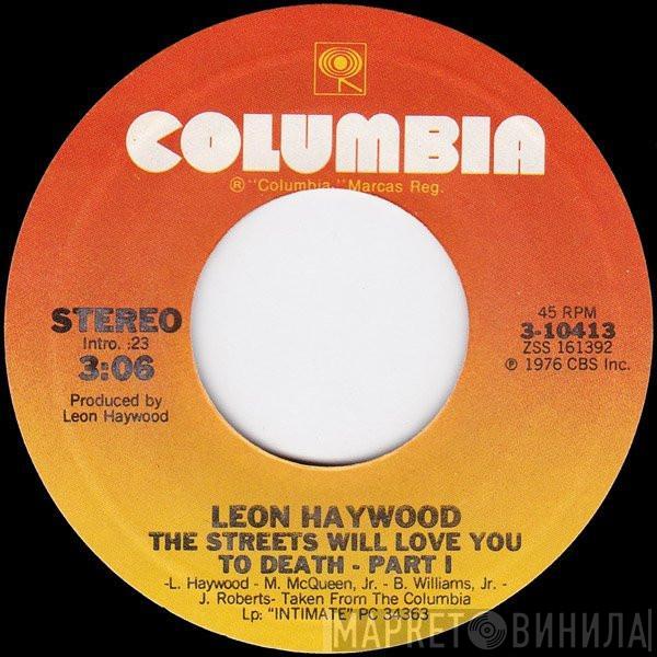 Leon Haywood - The Streets Will Love You To Death