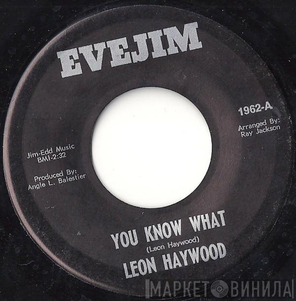 Leon Haywood - You Know What / You And Your Moody Ways