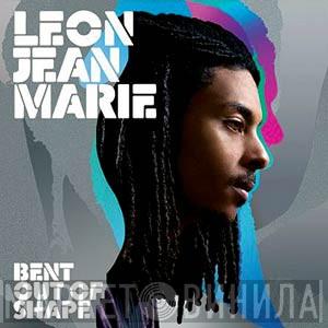 Leon Jean-Marie - Bent Out Of Shape