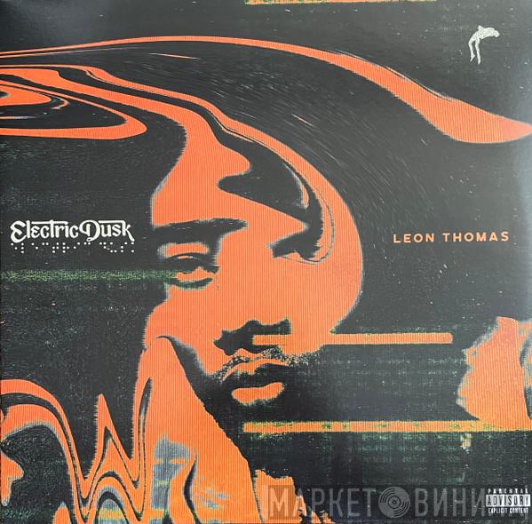 Leon Thomas III - Electric Dusk