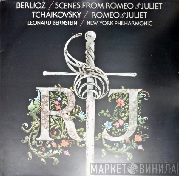 Leonard Bernstein, Hector Berlioz, Pyotr Ilyich Tchaikovsky - Scenes From Romeo And Juliet / Romeo Nnd Juliet