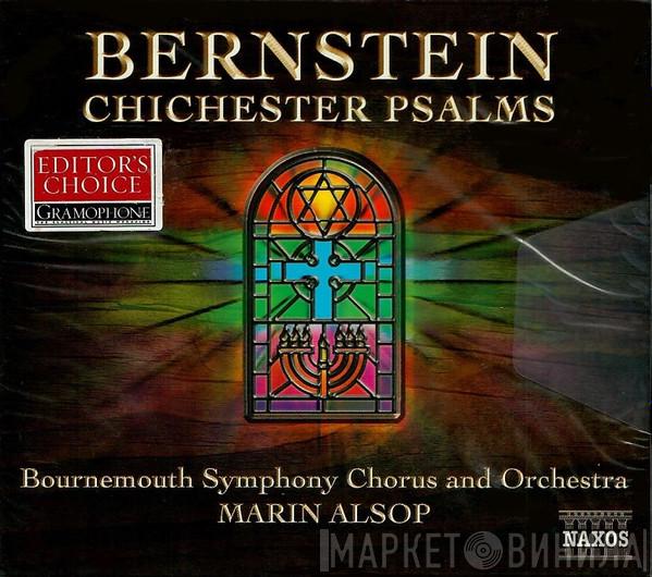 - Leonard Bernstein And Bournemouth Symphony Chorus , Bournemouth Symphony Orchestra  Marin Alsop  - Chichester Psalms