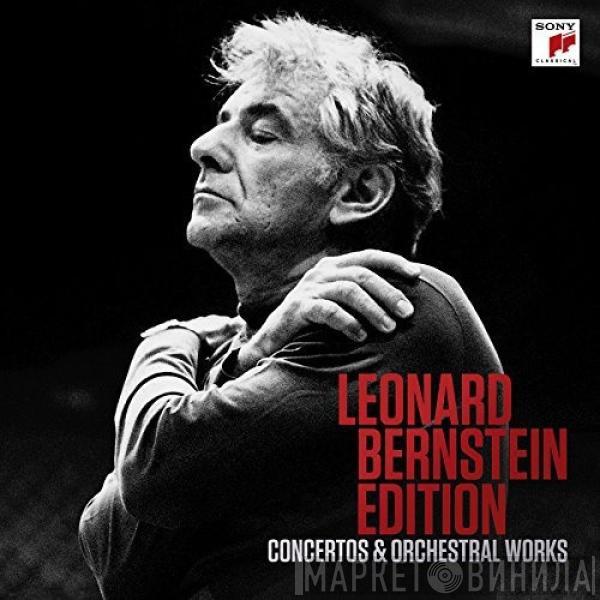 Leonard Bernstein - Leonard Bernstein Edition - Concertos & Orchestral Works