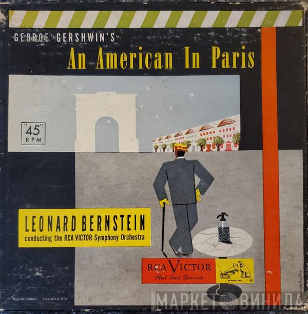 , Leonard Bernstein , RCA Victor Symphony Orchestra  George Gershwin  - Bernstein Conducts An American In Paris