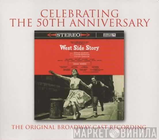 , Leonard Bernstein  Stephen Sondheim  - West Side Story The Original Broadway Cast Recording Celebrating The 50th Anniversary
