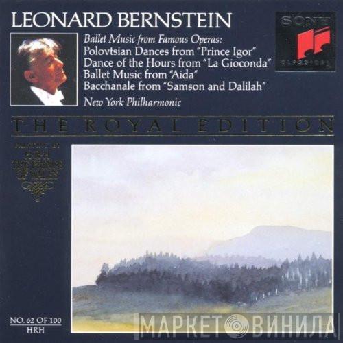 , Leonard Bernstein  The New York Philharmonic Orchestra  - Ballet Music From Famous Operas