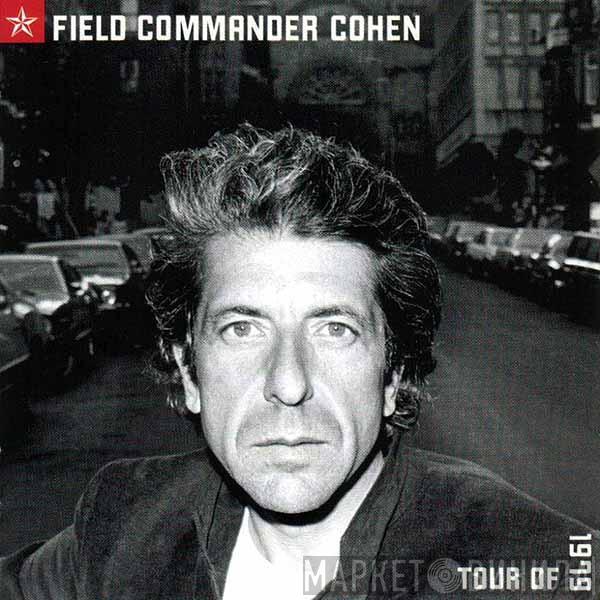 Leonard Cohen - Field Commander Cohen: Tour Of 1979