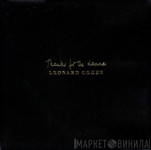 Leonard Cohen - Thanks For The Dance