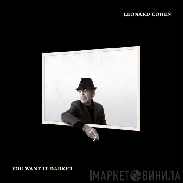  Leonard Cohen  - You Want It Darker