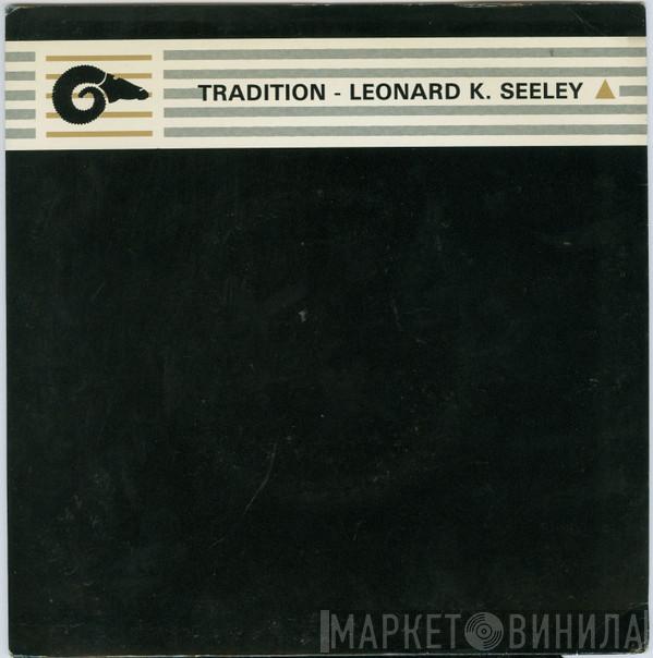 Leonard K. Seeley - Tradition