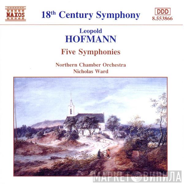 Leopold Hofmann, Northern Chamber Orchestra, Nicholas Ward - Five Symphonies