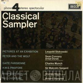 Leopold Stokowski, Sean Connery, Antal Dorati, Charles Munch, Sir Malcolm Sargent, Stanley Black, Bob Sharples - Classical Sampler