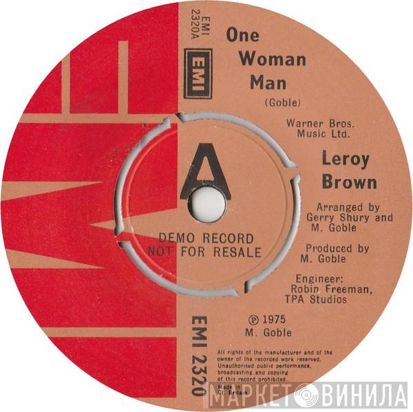 Leroy Brown  - One Woman Man