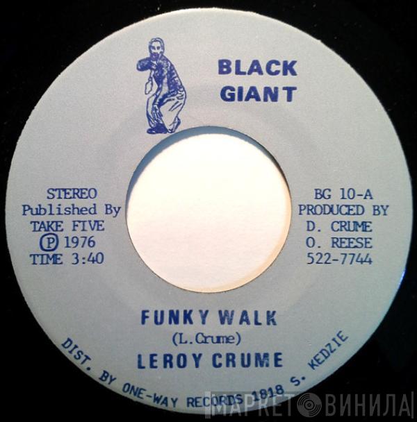 Leroy Crume - Funky Walk / Leave Me Alone