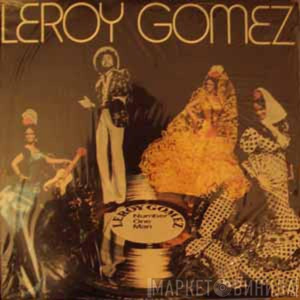 Leroy Gomez - Number One Man