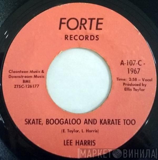  Leroy Harris   - Skate, Boogaloo And Karate Too