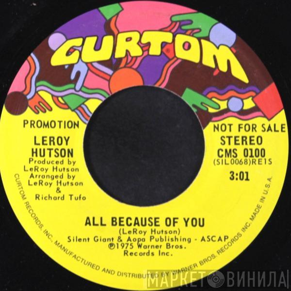  Leroy Hutson  - All Because Of You