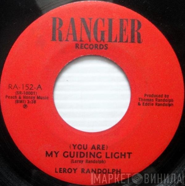 Leroy Randolph - (You Are) My Guiding Light