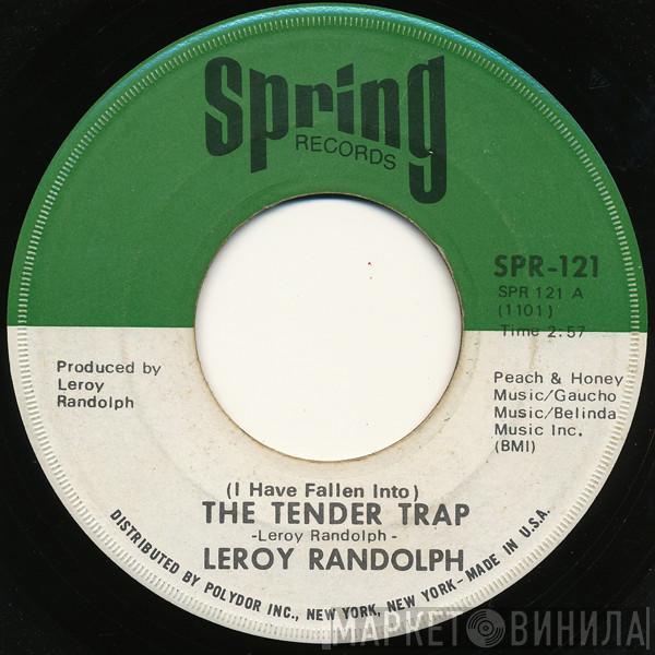 Leroy Randolph - The Tender Trap / Good To The Last Drop