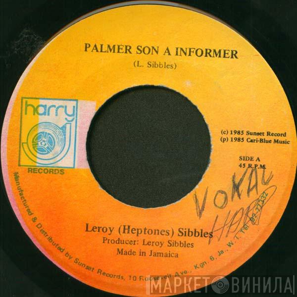 Leroy Sibbles - Palmer Son A Informer