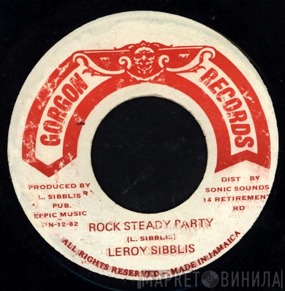 Leroy Sibbles - Rock Steady Party