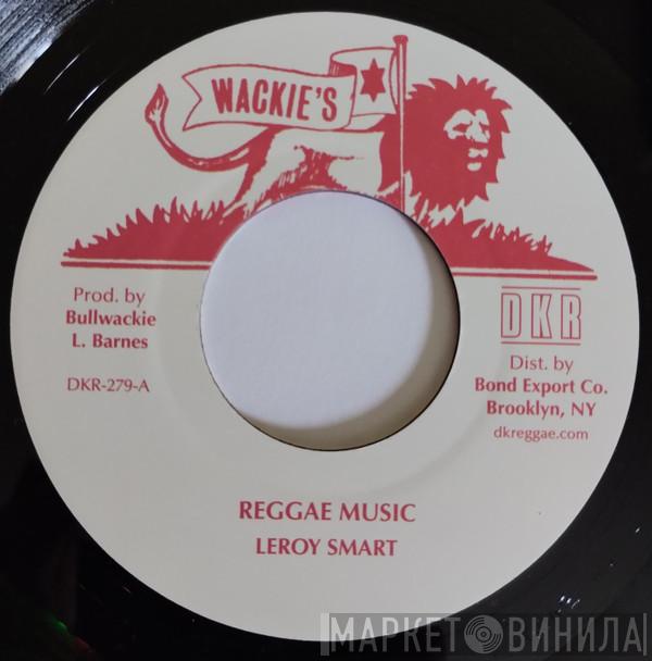 Leroy Smart - Reggae Music