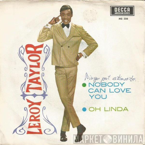 Leroy Taylor - Oh Linda / Nobody Can Love You