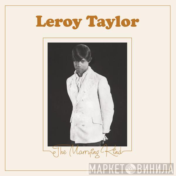 Leroy Taylor - The Marrying Kind