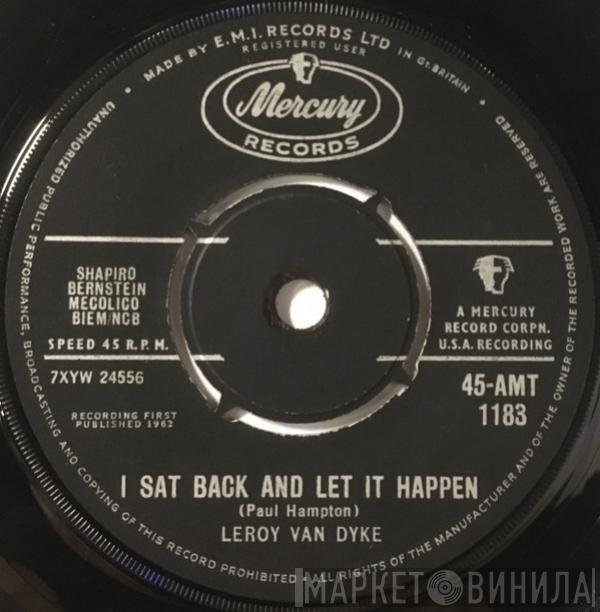 Leroy Van Dyke - I Sat Back And Let It Happen