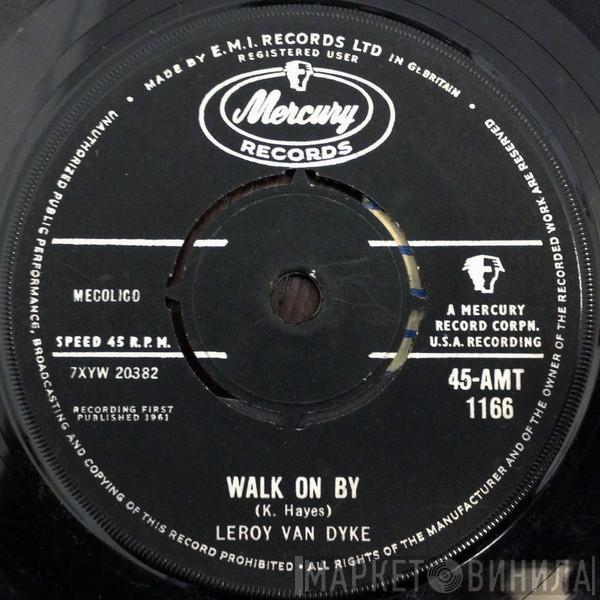 Leroy Van Dyke - Walk On By