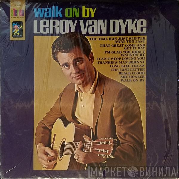  Leroy Van Dyke  - Walk On By